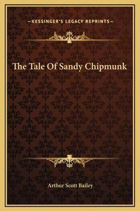 Cover image for The Tale of Sandy Chipmunk