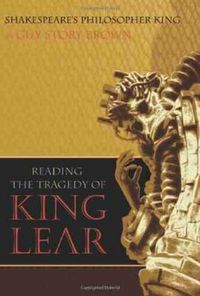 Cover image for Shakespeare's Philosopher King: Reading the Tragedy of King Lear