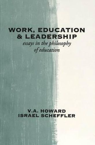 Cover image for Work, Education & Leadership: Essays in the Philosophy of Education