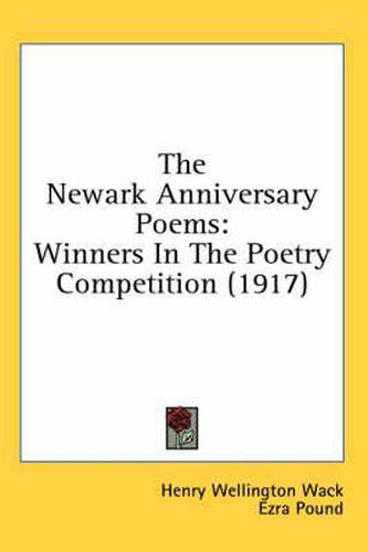 Cover image for The Newark Anniversary Poems: Winners in the Poetry Competition (1917)