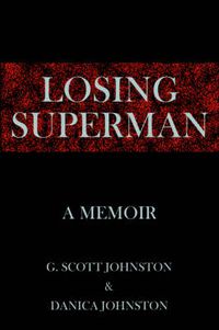 Cover image for Losing Superman: A Memoir