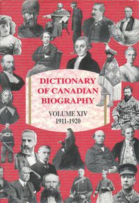 Cover image for Dictionary of Canadian Biography / Dictionaire Biographique du Canada: Volume XIV, 1911-1920