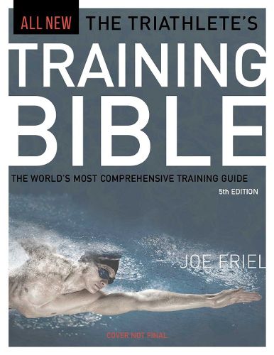 The Triathlete's Training Bible