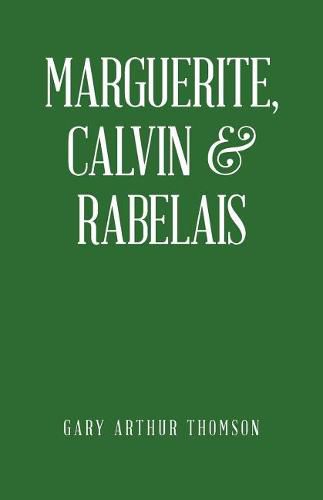 Cover image for Marguerite, Calvin & Rabelais