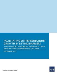 Cover image for Facilitating Entrepreneurship Growth by Lifting Barriers