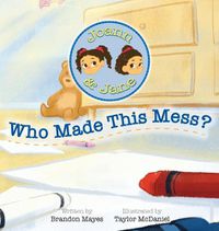 Cover image for Joann and Jane: Who Made This Mess