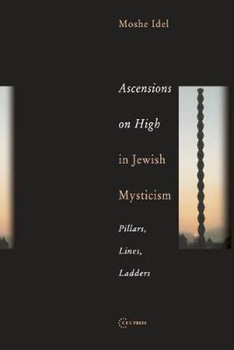 Cover image for Ascensions on High in Jewish Mysticism: Pillars, Lines, Ladders