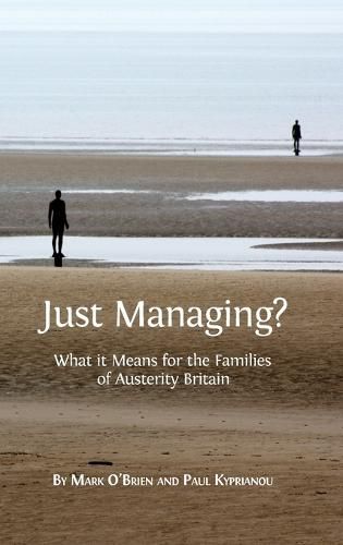 Just Managing?: What It Means for the Families of Austerity Britain