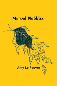 Cover image for Me and Nobbles'