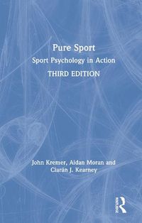 Cover image for Pure Sport: Sport Psychology in Action