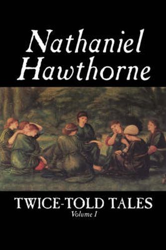 Cover image for Twice-Told Tales, Volume I