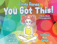 Cover image for Cindy Renee, You Got This!