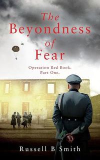 Cover image for The Beyondness of Fear: Operation Red Book. Part one.