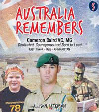 Cover image for Australia Remembers 5: Cameron Baird, VC, MG: Dedicated, Courageous and Born to Lead