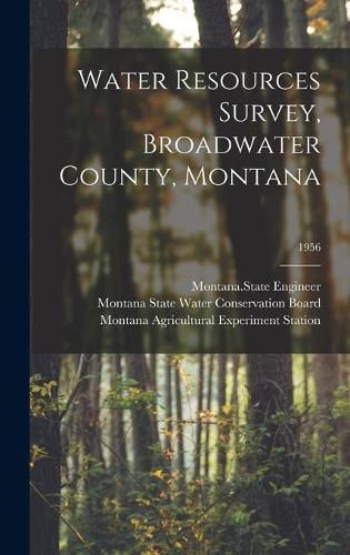 Cover image for Water Resources Survey, Broadwater County, Montana; 1956