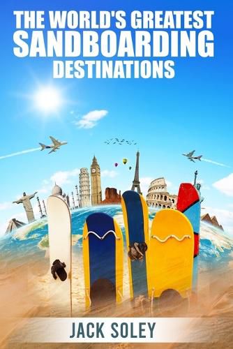 Cover image for The World's Greatest Sandboarding Destinations