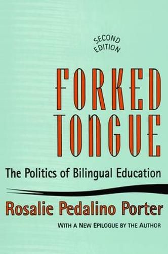 Cover image for Forked Tongue: The Politics of Bilingual Education