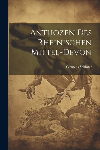 Cover image for Anthozen des Rheinischen Mittel-Devon