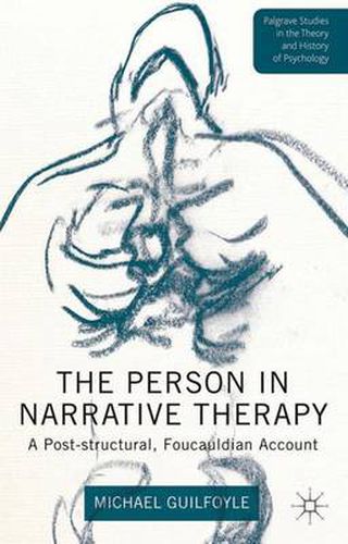 Cover image for The Person in Narrative Therapy: A Post-structural, Foucauldian Account