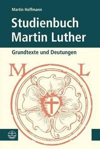 Cover image for Studienbuch Martin Luther: Grundtexte Und Deutungen