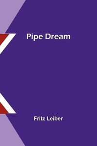 Cover image for Pipe Dream