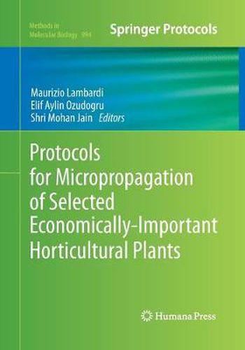 Cover image for Protocols for Micropropagation of Selected Economically-Important Horticultural Plants