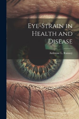 Cover image for Eye-Strain in Health and Disease