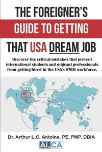 Cover image for The Foreigner's Guide to Getting that USA Dream Job