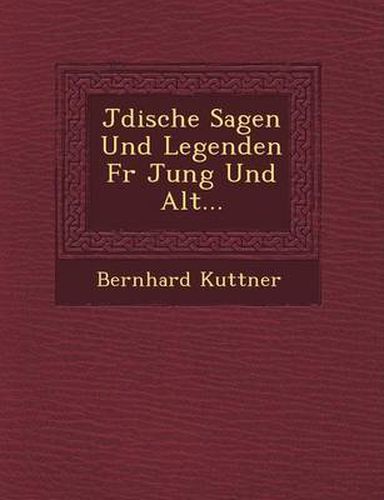 J Dische Sagen Und Legenden Fur Jung Und Alt...