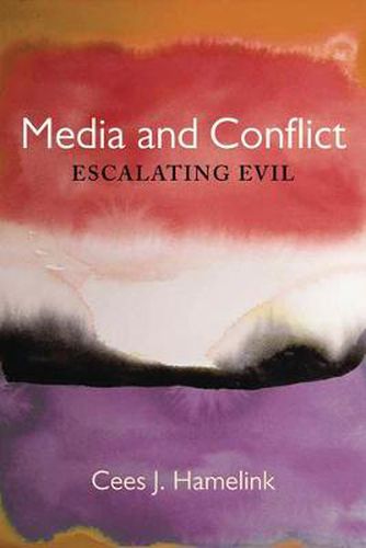 Cover image for Media and Conflict: Escalating Evil