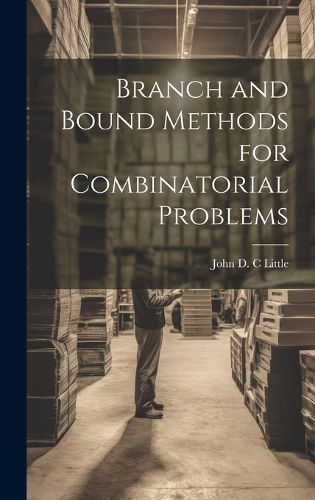 Cover image for Branch and Bound Methods for Combinatorial Problems