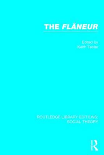 Cover image for The Flaneur (RLE Social Theory)