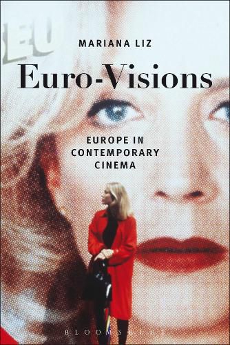 Cover image for Euro-Visions: Europe in Contemporary Cinema