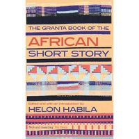 Cover image for The Granta Book of the African Short Story