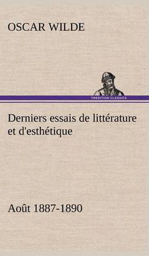 Cover image for Derniers essais de litterature et d'esthetique: aout 1887-1890