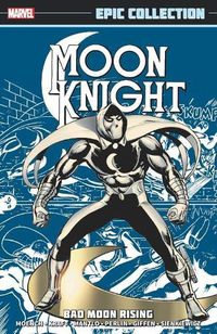Cover image for Moon Knight Epic Collection: Bad Moon Rising