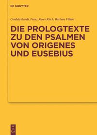 Cover image for Die Prologtexte Zu Den Psalmen Von Origenes Und Eusebius