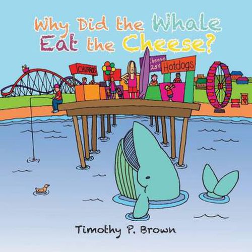 Why Did the Whale Eat the Cheese?