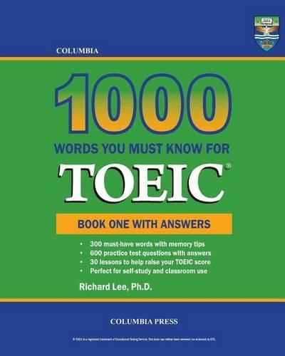 Cover image for Columbia 1000 Words You Must Know for TOEIC: Book One with Answers