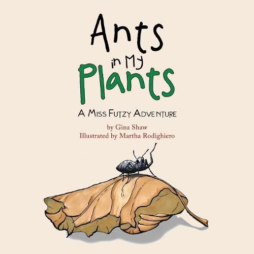 Cover image for Ants in My Plants: A Miss Futzy Adventure