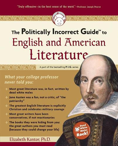 Cover image for The Politically Incorrect Guide to English and American Literature