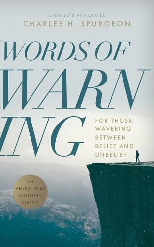 Cover image for Words of Warning (Annotated, Updated Edition): For Those Wavering Between Belief and Unbelief