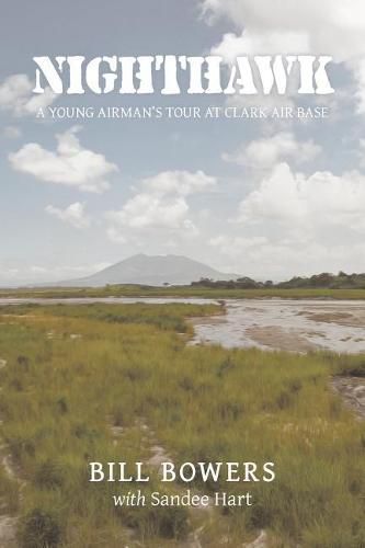 Cover image for Nighthawk: A Young Airman's Tour at Clark Air Base