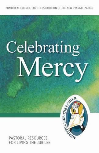 Cover image for Celebrating Mercy: Pastoral Resources for Living the Jubilee