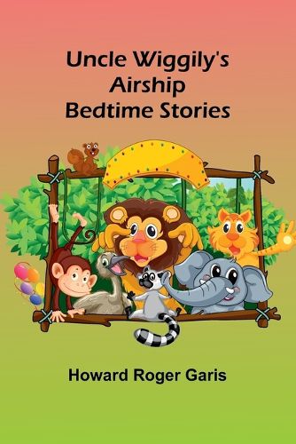 Uncle Wiggily's Airship; Bedtime Stories