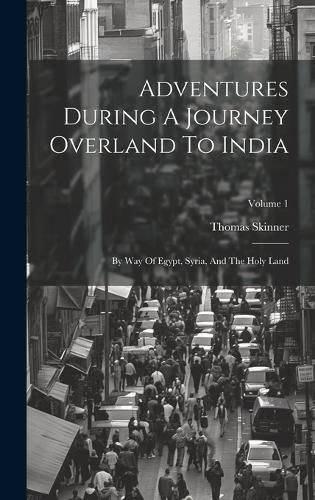 Cover image for Adventures During A Journey Overland To India