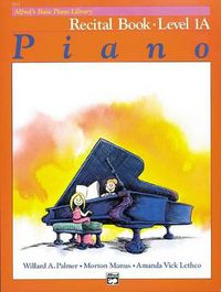 Cover image for Alfred's Basic Piano Library Recital 1A