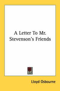 Cover image for A Letter to Mr. Stevenson's Friends