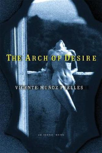 Cover image for The Arch of Desire: An Erotic Novel