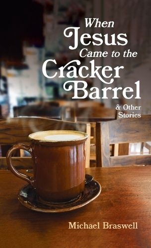 Cover image for When Jesus Came to the Cracker Barrel